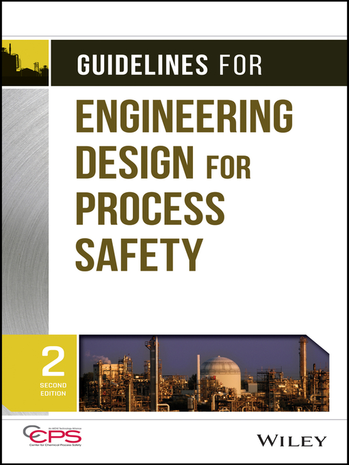 Title details for Guidelines for Engineering Design for Process Safety by CCPS (Center for Chemical Process Safety) - Available